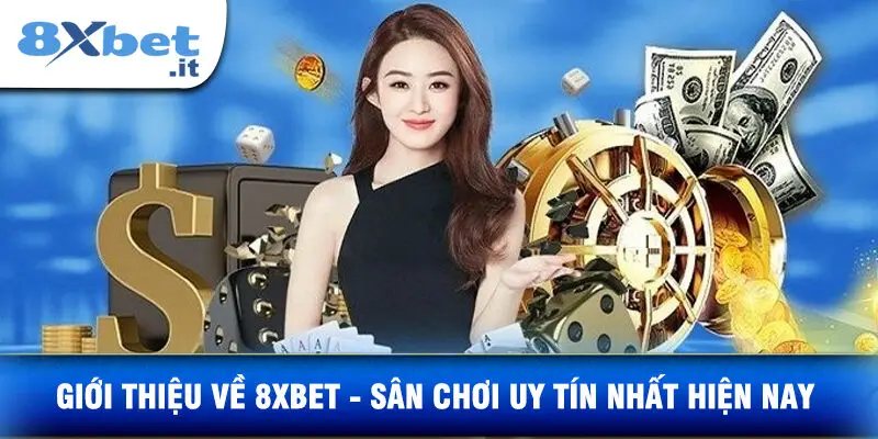 Giới Thiệu Về 8XBET - Nền Tảng Cá Cược Uy Tín Nhất Hiện Nay.